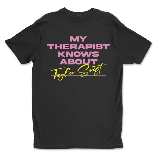 Remera My Therapist Know About Taylor Swift