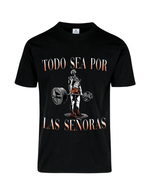 Remera Todo sea por las señoras