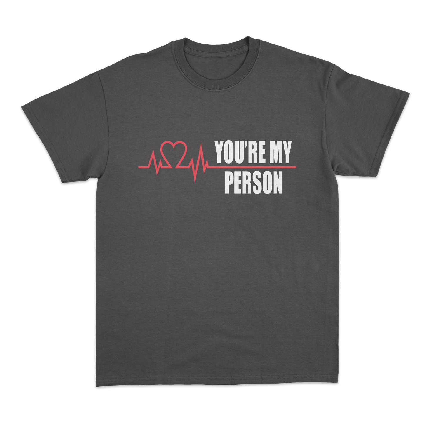 Remera You're my person